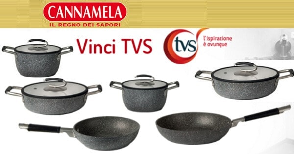 Concorso-a-Premi-Cannamela-Vincibatteria-di-pentole-Linea-Gourmet-TVS