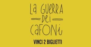 Vinci-gratis-2-biglietti-cinema-per-il-film-La-Guerra-dei-Cafoni Vinci-subito-2-biglietti-cinema-per-il-film-La-Guerra-dei-Cafoni