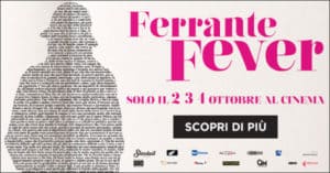 Vinci Gratis Biglietti Cinema film Ferrante Fever Biglietti Cinema Ferrante Fever