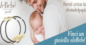 Concorso leBebé #festadelpapà