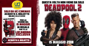 Vinci la locandina del film con UCI Cinemas e Deadpool 2