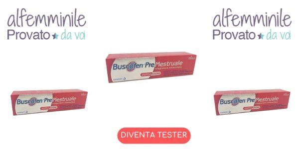Diventa tester Buscofen PreMestruale