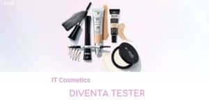 Diventa tester IT Cosmetics