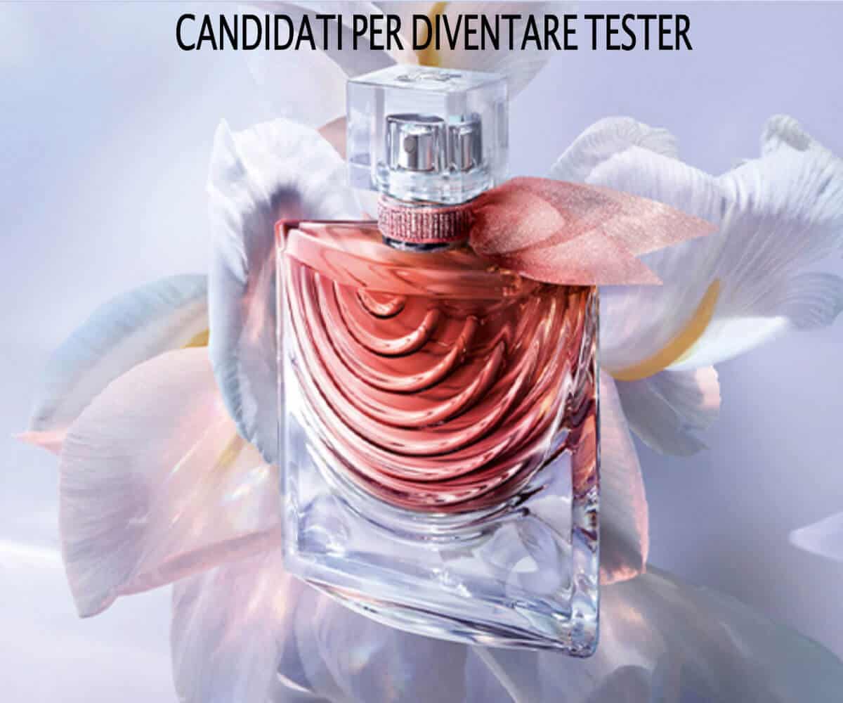 diventa tester lancome la vie est belle iris absolu